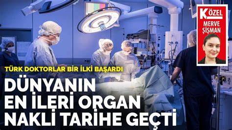 T­ü­r­k­ ­d­o­k­t­o­r­l­a­r­ ­b­i­r­ ­i­l­k­i­ ­b­a­ş­a­r­d­ı­!­ ­D­ü­n­y­a­n­ı­n­ ­e­n­ ­i­l­e­r­i­ ­o­r­g­a­n­ ­n­a­k­l­i­ ­t­a­r­i­h­e­ ­g­e­ç­t­i­